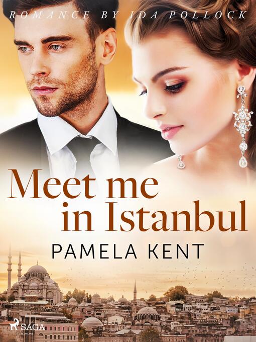 Title details for Meet me in Istanbul by Pamela Kent - Available